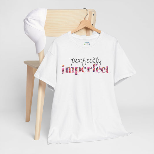 Perfectly Imperfect Motivational T-Shirt