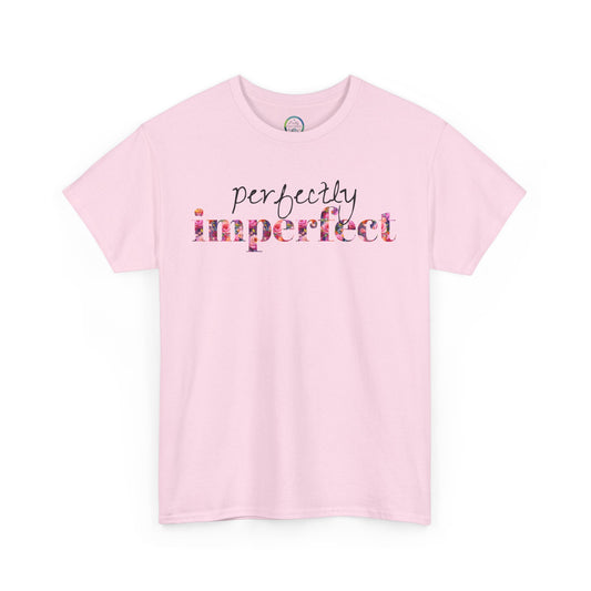 Perfectly Imperfect Motivational T-Shirt